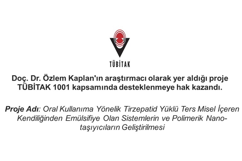 Bölümümüz öğretim üyelerinden Doç. Dr. Özlem Kaplan'ın araştırmacı olarak yer aldığı proje TÜBİTAK 1001 kapsamında desteklenmeye hak kazandı.